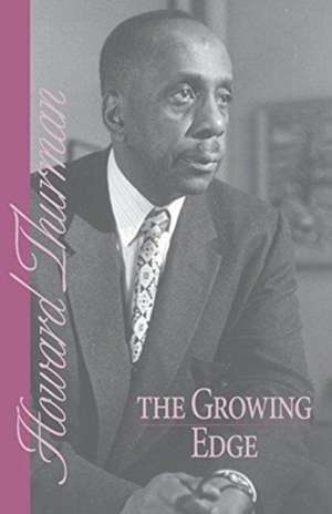 The Growing Edge de Howard Thurman