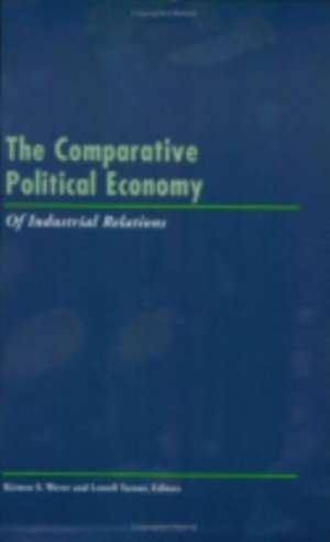 The Comparative Political Economy of Industrial Relations de Lowell Turner