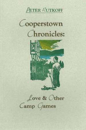 Cooperstown Chronicles de Peter M. Rutkoff