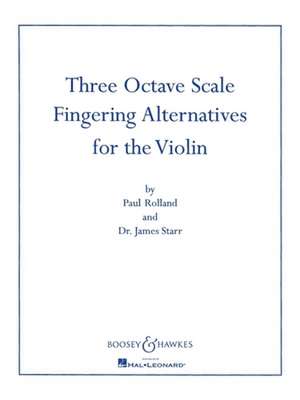 Three Octave Scale Fingering Alternatives for the Violin de Paul Rolland