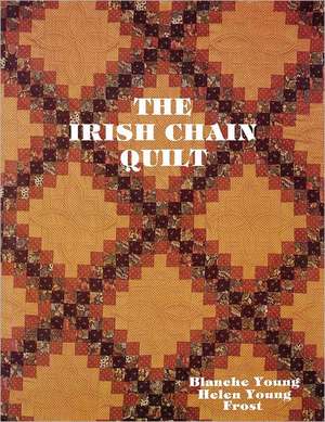 Irish Chain Quilts - Print on Demand Edition de Blanche Young