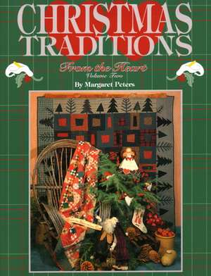 Christmas Traditions from the Heart V2 - Print on Demand Edition de Margaret Peters