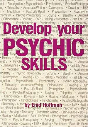 Develop Your Psychic Skills de Enid Hoffman