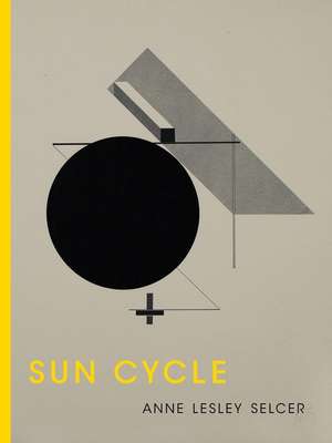 Sun Cycle de Anne Lesley Selcer