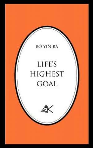 Life's Highest Goal de Bo Yin Ra