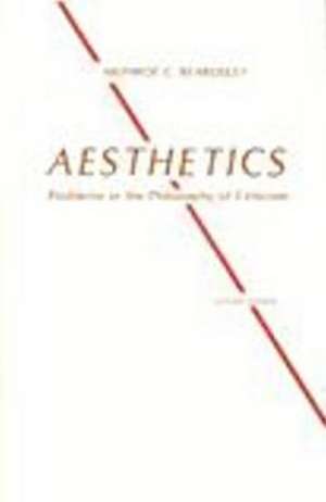 Aesthetics: Problems in the Philosophy of Criticism de Monroe Beardsley