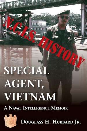 Ncis History Special Agent Viet Nam de Douglass H. Hubbard Jr