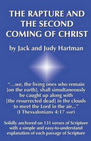 The Rapture and the Second Coming of Christ de Jack Hartman