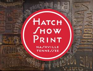 Hatch Show Print: American Letterpress Since 1879 de Country Music Hall of Fame and Museum