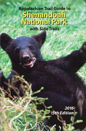 Appalachian Trail Guide to Shenandoah National Park de John Hedrick