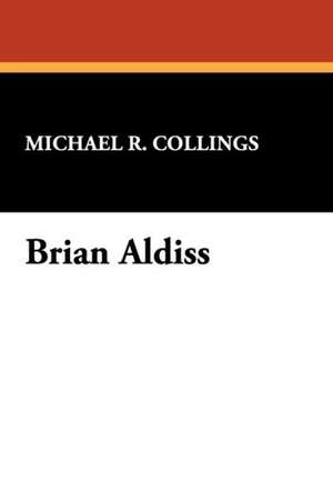 Brian Aldiss de Michael R. Collings