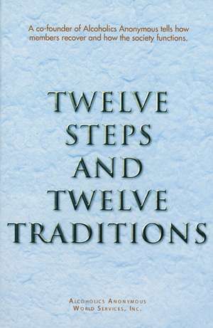 Twelve Steps and Twelve Traditions Trade Edition de Alcoholics Anonymous World Services