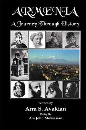 Armenia: A Journey Through History de Ara John Movsesian