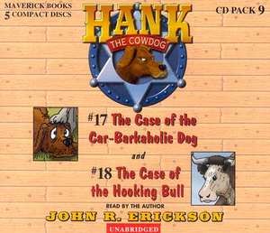 Hank the Cowdog CD Pack #9: The Case of the Car-Barkaholic Dog/The Case of the Hooking Bull de John R. Erickson