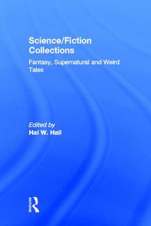 Science/Fiction Collections: Fantasy, Supernatural and Weird Tales de Lee Ash