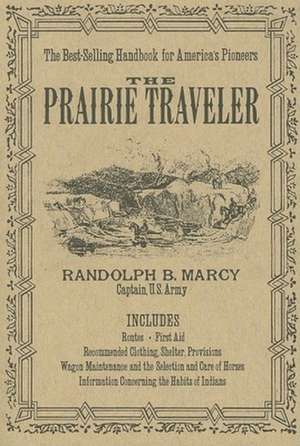 Prairie Traveler de Randolph Barnes Marcy