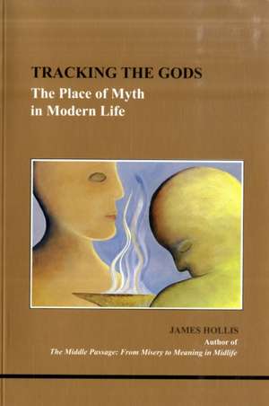 Tracking the Gods de James Hollis