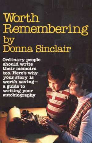 Worth Remembering de Donna Sinclair