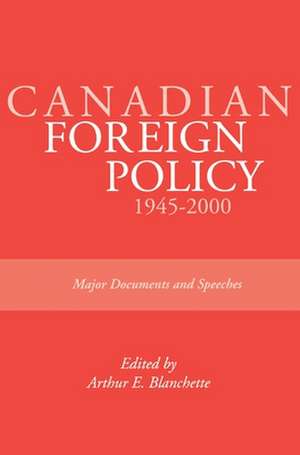 Canadian Foreign Policy de Arthur E. Blanchette