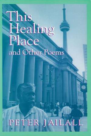 This Healing Place de Peter Jailall