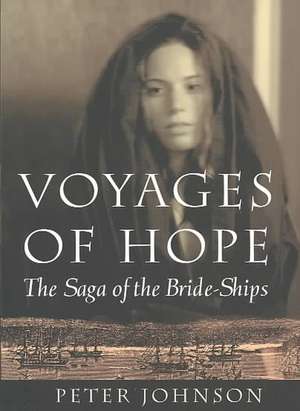 Voyages of Hope de Peter Johnson