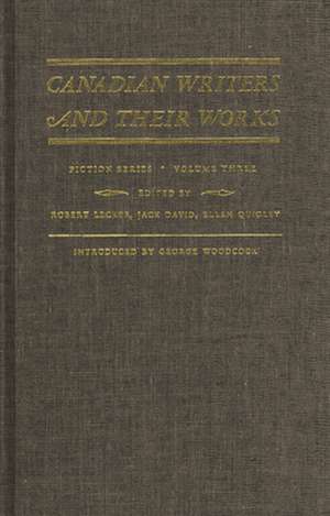 Canadian Writers and Their Works -- Fiction Series, Volume III: Sara Jeannette Duncan, Stephen Leacock, Robert Stead, and Ralph Connor de Jack David