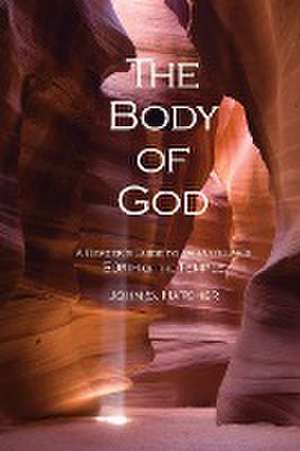 The Body of God de John S. Hatcher