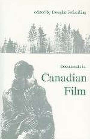 Documents in Canadian Film de Douglas Fetherling