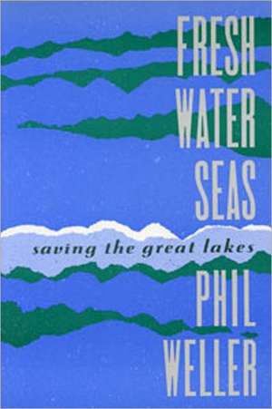 Fresh Water Seas de Phil Weller