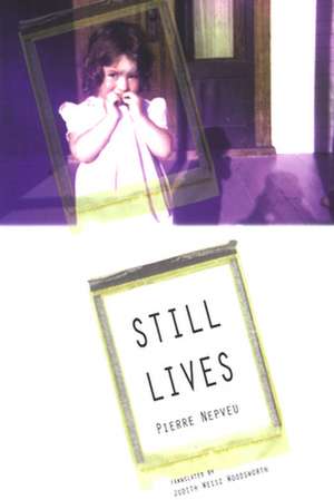 Still Lives de Pierre Nepveu