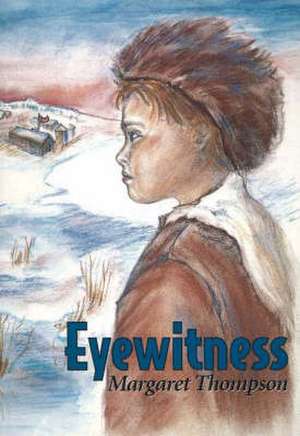 Eyewitness de Margaret Thompson