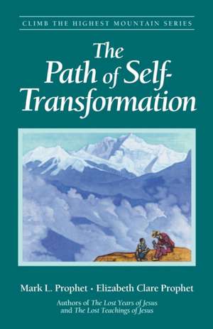 The Path of Self-Transformation de Mark L. Prophet