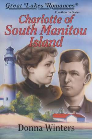 Charlotte of South Manitou Island de Winters Donna