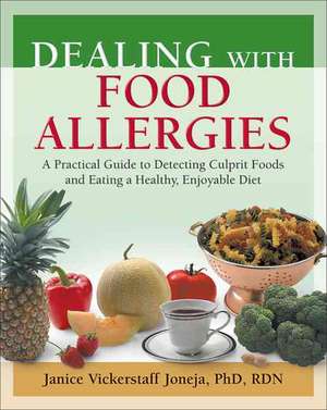 Dealing with Food Allergies de Janice M. Vickerstaff Joneja