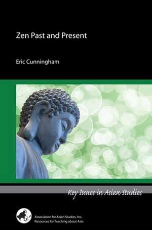 Zen Past and Present de Eric Cunningham