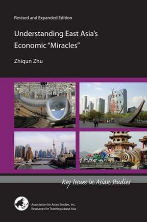 Understanding East Asia′s Economic "Miracles" de Zhiqun Zhu