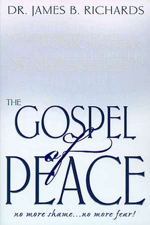 The Gospel of Peace de James B. Richards