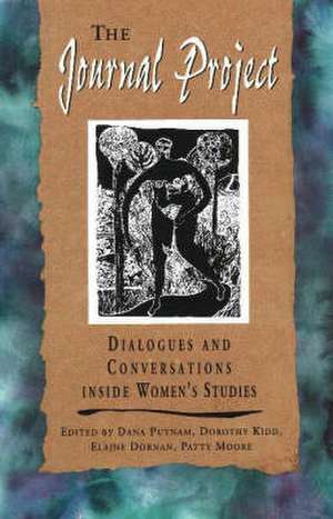 The Journal Project: Dialogs & Conversations Inside Women's Studies de Dana Putnam