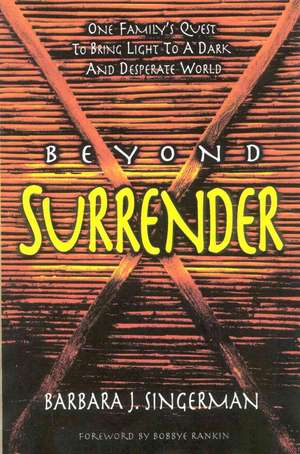 Beyond Surrender de Barbara J. Singerman