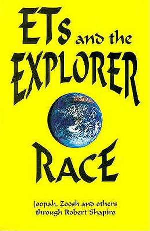 Ets and the Explorer Race de Robert Shapiro