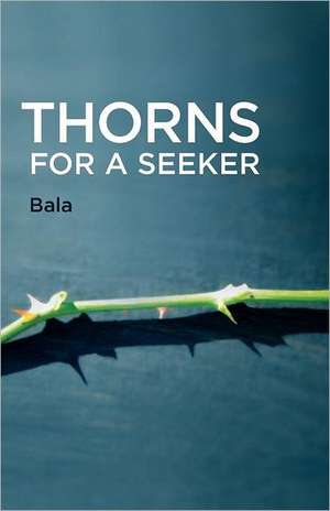 Thorns for a Seeker de Bala