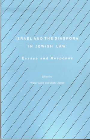 Israel and the Diaspora in Jewish Law de Walter Jacob