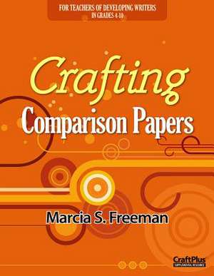 Crafting Comparison Papers de Marcia S. Freeman