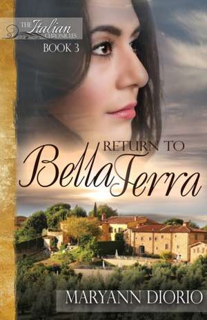 RETURN TO BELLA TERRA de Maryann Diorio