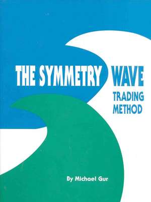 The Symmetry Wave Trading Method de Michael Gur