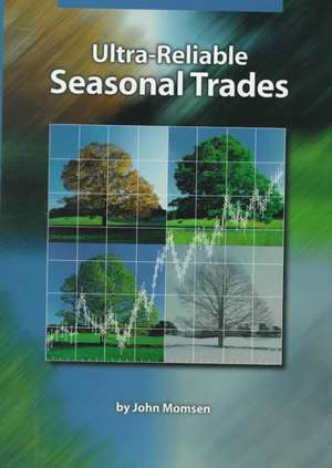 Ultra-Reliable Seasonal Trades de John Momsen