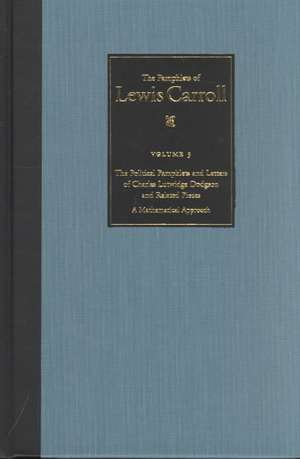 The Pamphlets of Lewis Carroll: A Mathema de Charles Lutwidge Dodgson