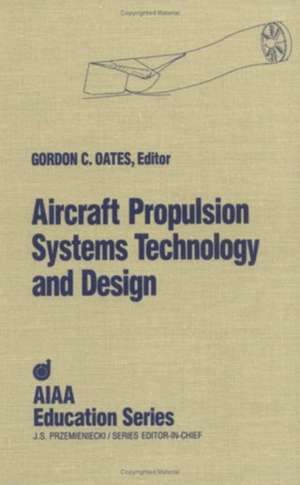 Aircraft Propulsion Systems: "Technology and Design"