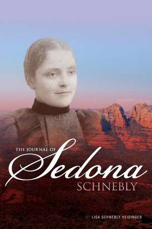 The Journal of Sedona Schnebly de Lisa Schnebly Heidinger