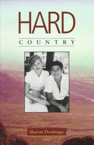 Hard Country de Sharon Doubiago